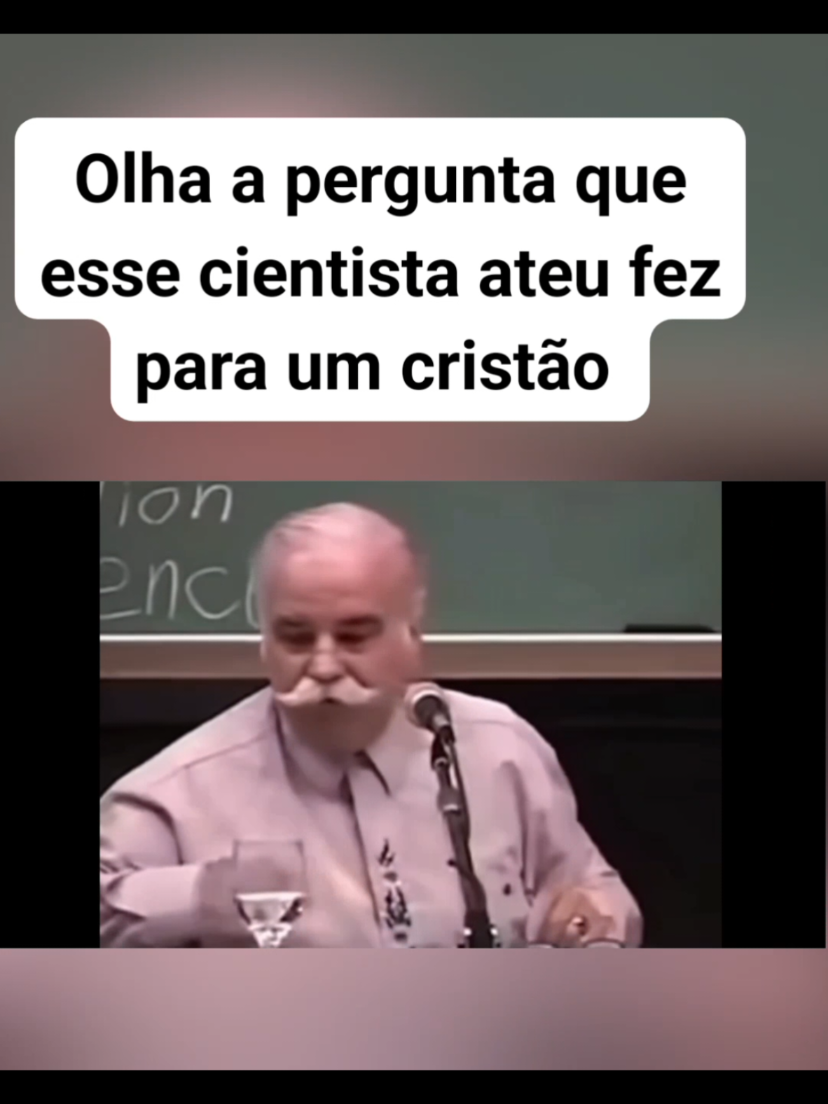 Olha a pergunta que esse cientista ateu fez para um cristão