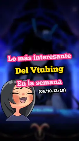 Lo más interesante del Vtubing en la semana | (06/10-12/10) #vtuber #vtuberespañol #seireirox #animegirl 