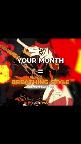 Part 2| Your Month = Breathing Style 😮‍💨💀 #anime #kimetsunoyaiba #demonslayer #infinitycastle #kokushibo