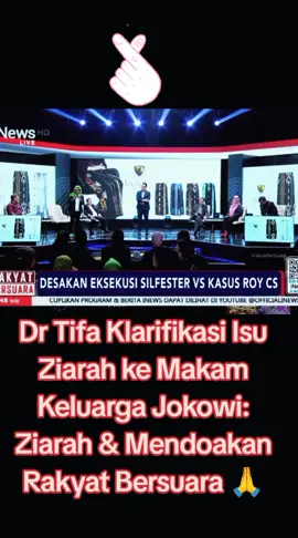 #Dr Tifa Klarifikasi Isu Ziarah ke Makam Keluarga Jokowi: Ziarah & Mendoakan Rakyat Bersuara 🙏