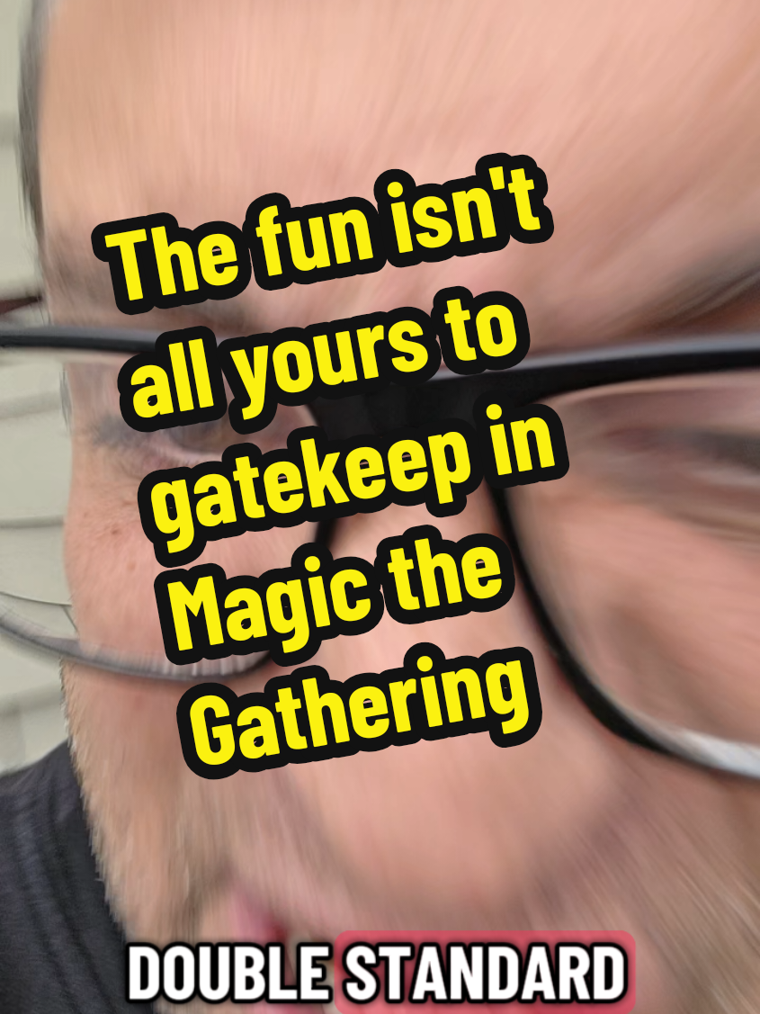 The fun isn't yours to gatekeep in Magic the Gathering. #magicthegathering #commander #mtg