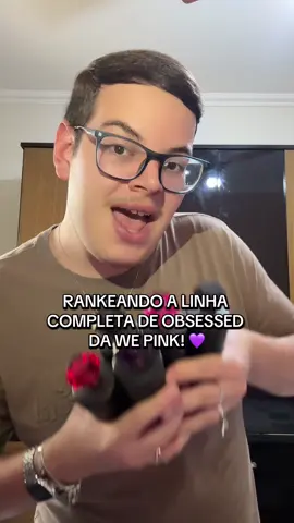 meu ranking da linha obsessed da we pink!! 🤌🏻🩷 @Samara Pink @wepink @Virginia  #wepink #fyp #virginia #obsessed #ranking 