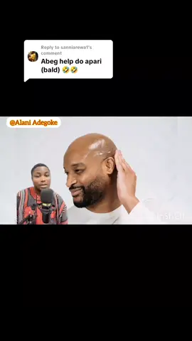 Replying to @sanniarewa1 😂 😂 Bald people are individuals who have little to no hair on their heads, in Yoruba , it means Apari Tag and mention the bald people you know 😂😂😂@Samuel Ajirebi @Mufasatundeednut  @Tunde Ednut 