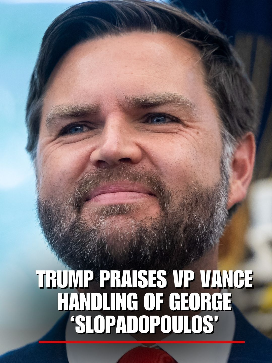 PRESIDENT TRUMP TO VP VANCE: 