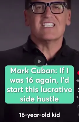 if mark cuban was a 16 year old
