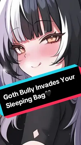 ASMR Goth Bully Invades Your Sleeping Bag🖤 Your beautiful bully won’t let you sleep…. Full audio on YT 🔗 ⬆️ #asmr #asmrgirlfriend #sleepaid #mommyasmr #gothgirlfriend 