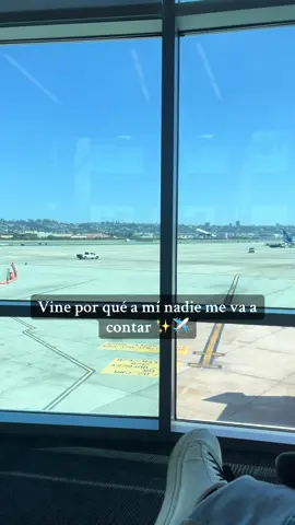 #sientovivirmuyreciolavida #viaje #usa🇺🇸 #california #aeropuertointernacionaldesandiego  Vine por qué a mí nadie me va a Contar ✨😍✈️