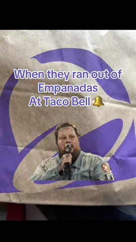 🥺 #tacobell #empanadas #relatable #staystrong #humortiktok 