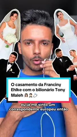 O casamento da Franciny Ehlke com o bilionário Tony Maleh 👰🏻‍♀️🤵🏻💍 #francinyehlke #tonymaleh #casamento 