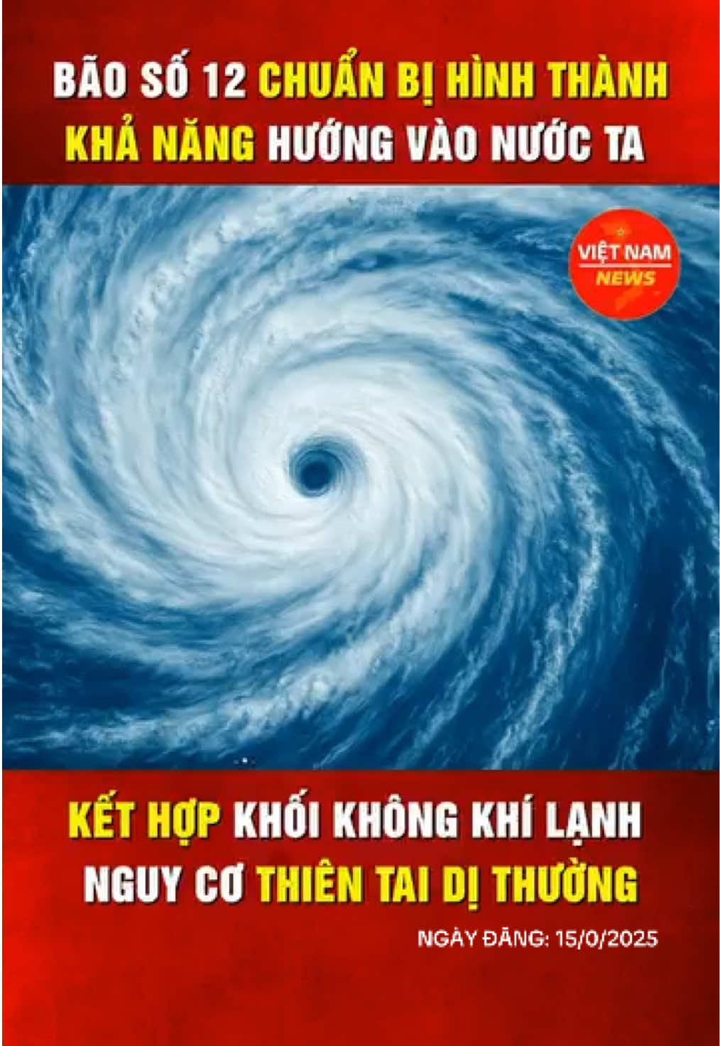 Bão số 12 chuẩn bị hình thành, khả năng hướng vào nước ta. Kết hợp khối không khí lạnh, nguy cơ thiên tai dị thường.