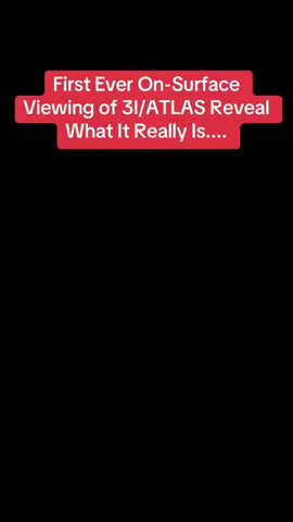 First Ever On-Surface Viewing of 3I/ATLAS Reveal What It Really Is....#3iatlas #news #nasa #scientist #trending 