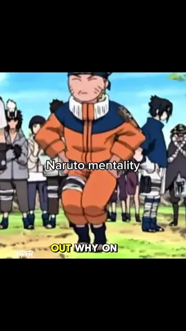 Naruto Mentality 💀💀 . . . #naruto #narutofunny #narutoedit #mentality #fyp 