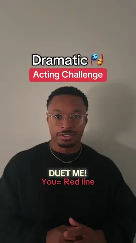Dramatic acting challenge! Duet me! Haha this was all jokes by the way! I’m sure you said the line great the first time! #actor #acting #ActingChallenge #duetme #drama 