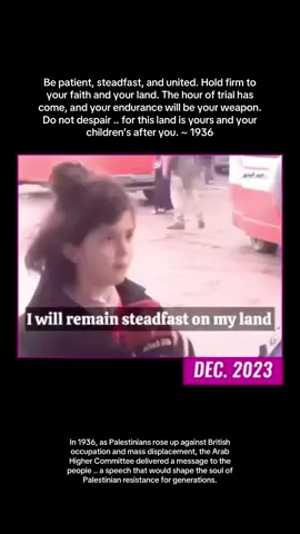 Be Patient, Steadfast, and United .. The 1936 Call That Still Echoes .. In 1936, as Palestinians rose up against British occupation and mass displacement, the Arab Higher Committee delivered a message to the people .. a speech that would shape the soul of Palestinian resistance for generations. Broadcast from Jerusalem and printed in papers like Filastin and al-Difa‘, it urged ordinary men, women, and children to remain steadfast .. to hold their ground even when their homes and fields were under threat. “Be patient, steadfast, and united. Hold firm to your faith and your land. The hour of trial has come, and your endurance will be your weapon. Do not despair .. for this land is yours and your children’s after you.” Another passage declared: “Stand together in steadfastness and perseverance until God grants us victory and restores our right to our homeland.” That word .. ṣumūd (صمود) .. became more than just a slogan. It became a way of life. To remain on the land. To rebuild what is destroyed. To endure hunger, siege, and exile .. and still plant olive trees in the rubble. From that 1936 appeal to every child in Gaza today who says, “I will not leave my home” the same message lives on.. steadfastness is our resistance. ⸻ 📜 Sources: • Filastin Newspaper Archive, April 1936 (Arab Higher Committee Appeal) • Porath, Yehoshua — The Palestinian Arab National Movement, 1918–1939: From Riots to Rebellion (Cambridge University Press, 1977) • Mattar, Philip .. The Mufti of Jerusalem: Al-Hajj Amin al-Husayni and the Palestinian National Movement (Columbia University Press, 1988) • Institute for Palestine Studies, Documents on Palestine, 1936–1939 Revolt Collection #FreePalestine 