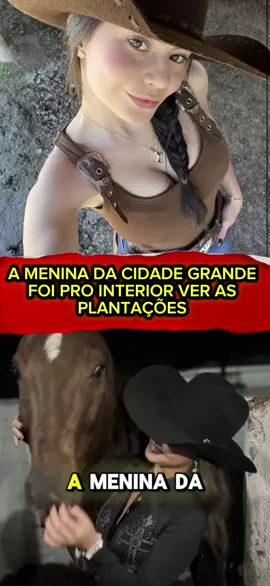 Menina da cidade grande foi pro interior 