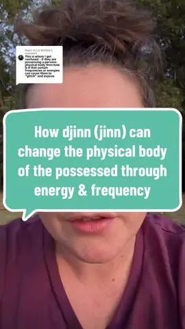 Replying to @Liz McHale here’s the best way I’ve heard it explained: Energy informs matter and high vibes clash with low frequencies, causing a loss of emotional and mental - and thus physical - control on the part of the hidden (djinn). #occultok 