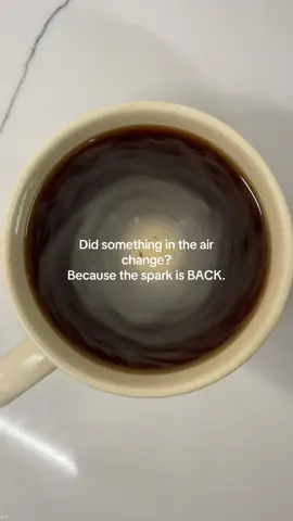 The spark is back 🤍  #coffeetok #meantforyou #adviceforyou #alignment #relatable 