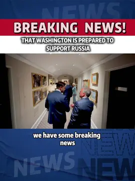 that Washington is prepared to support Russia