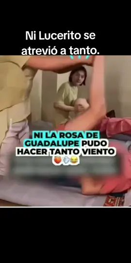Ni Lucerito se atrevió a tanto.