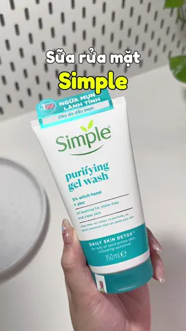 Sữa rửa mặt nhà Simple vừa sạch vừa ẩm mịn da nè #suaruamat #simple #hoptaccungunilever #xuhuong #skincare 