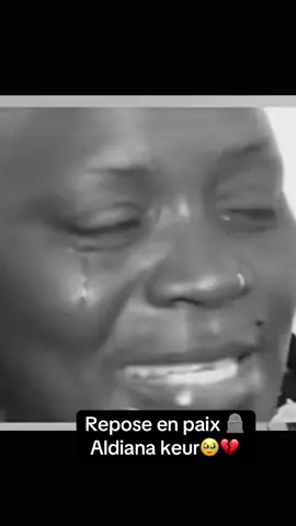 Repose en paix 🪦 aldiana sa keur ndikou🥹💔 #dece #incroyable #toutlemonde #vu 