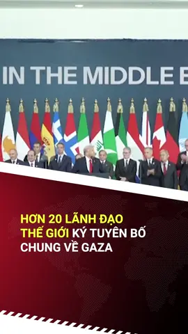 Hơn 20 lãnh đạo thế giới ký tuyên bố chung về Gaza