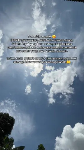 Terimakasih perjuangan nya suamiku😘