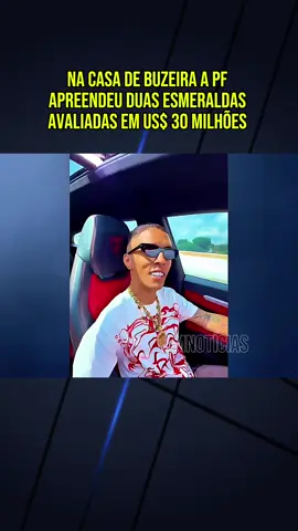 Na casa de Buzeira a PF apreendeu duas esmeraldas avaliadas em US$ 30 milhões #noticias #News #reportagem #jornalismo #fyp 