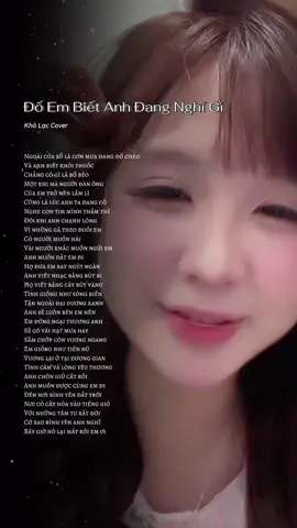 Anh sẽ luôn bên em nên em đừng ngại thương anh #nhachaymoingay #doembietanhdangnghigi #khalac #cover #tiemphatnhac #fbtxuhuong 🎶
