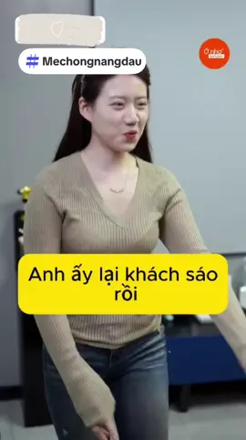 #xuhuong #mẹchongnangdau Anh ấy lại khách sáo rồi 🤣