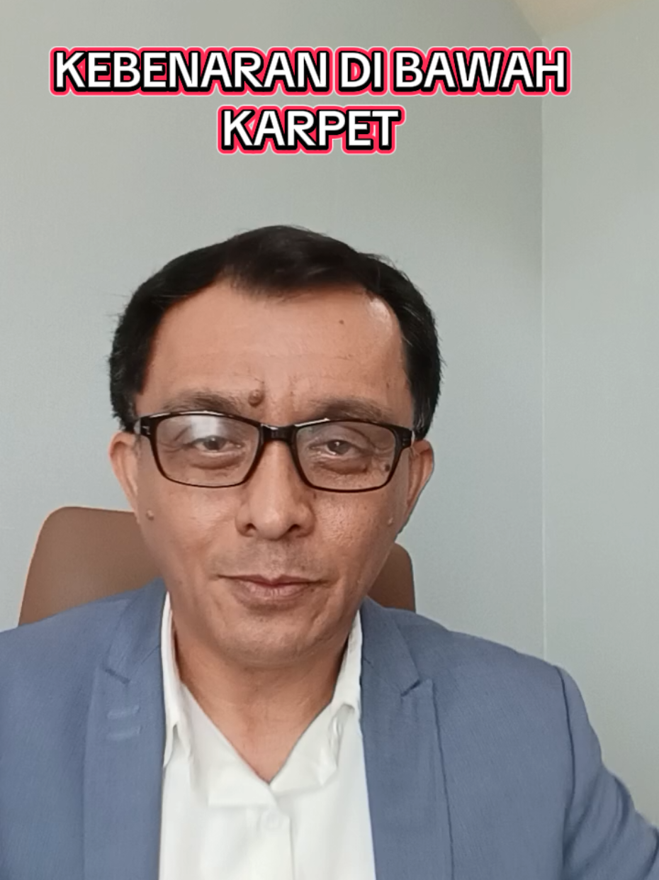 KEBENARAN DI BAWAH KARPET.?????