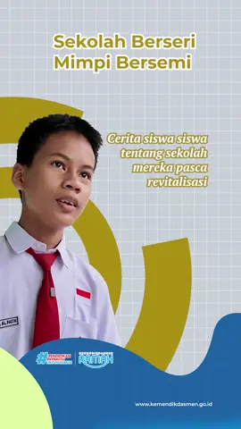 #SobatBelajar, yuk, dengar beberapa cerita dari murid yang sekolahnya mendapat bantuan revitalisasi dari Kemendikdasmen. Bangunan dan fasilitas yang diperbarui merupakan wujud nyata komitmen Kemendikdasmen untuk peningkatan kualitas pendidikan melalui penyempurnaan sarana belajar. Dengan revitalisasi ini, harapan mereka kini makin bersemi dan semakin yakin dalam meraih mimpi-mimpi! #PendidikanBermutuuntukSemua #KemendikdasmenRamah #SetahunBerdampak