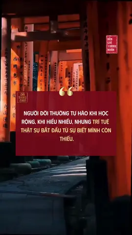 Trích từ cuốn sách Bền Chí Thành Nhân: “Càng biết nhiều, càng phải biết mình chưa đủ…” #trietlysong #fyp 