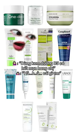 Phải nhắc bao nhiêu lần nữa đây B5 và cả phục hồi nó không tác động vào nguyên nhân gây mụn nào thì sao nó hết mụn được #vanvatbietnoi #viral #kemduongam #trịmụn #mụn 