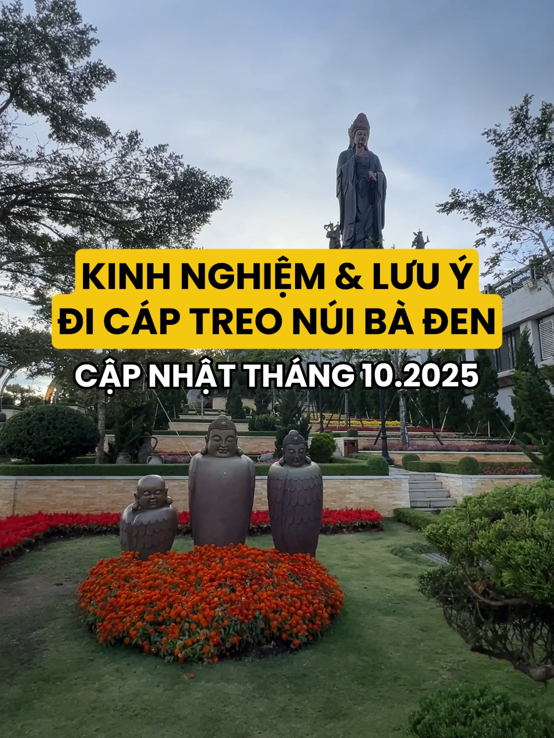 Hướng dẫn & lưu ý đi cáp treo Núi Bà Đen trong tháng 10 này #klookvn #LearnOnTikTok #tiktoktravel #sunworldbaden #badenmountain #tayninh #viral #dulich #fypシ #vietnam #dulich