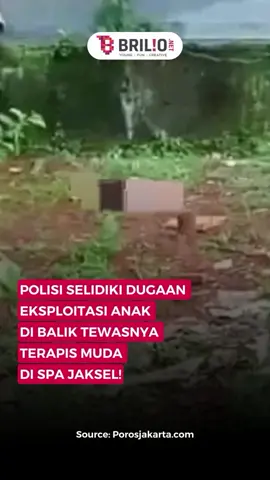 Polisi selidiki dugaan eksploitasi anak di balik tewasnya terapis muda di spa Jaksel! Simak informasi lengkapnya di video👇 #Brilio #Brilionet #BrilioNews #BrilioNewsReels #Delta