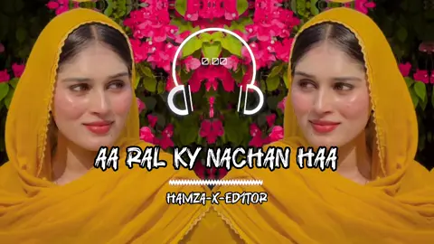 Aa ral KY Nachan haa 🤍🫵🏻😊full song  !! 🎧ʜᴀᴍᴢᴀ-x-ᴇᴅ1ᴛᴏʀ🕷️ #bass boostedmusic#andsong #indiansong#arabicsong#pinjabisong #sarikisong#andall Pakistanisong #viral-template.video  #fyp.🎧ʜᴀᴍᴢᴀ-x-ᴇᴅ1ᴛᴏʀ🕷️..use'headphones 🎧 For'Best'experience' #growmyaccount#pleasesupportme #foryoupage@tiktok.com