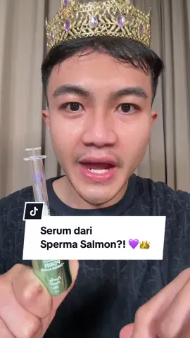 HAH?! Serum dari sperm* salmon?! 😭💜👑✨ #kerajaanglowing #OneShotMaximumImpact #FinallyFoundYou #SuperBrandDay #serum 
