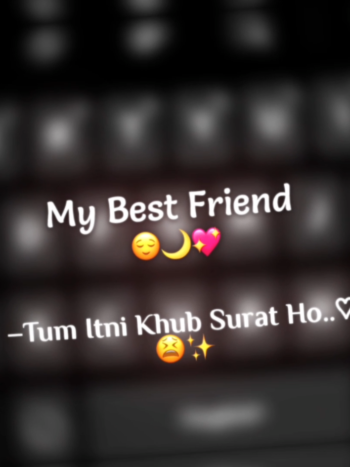 Best Friend , This Line For You 😌🌙💖  #ewr_rifu_1 #bdtiktokofficial #inshaallah_on_for_you_page #foryoupage #Newtrending 