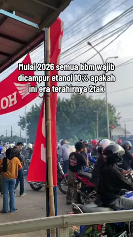 2tak jangan sampai punah,yu cari sokusi#byangkerok135 #rxkingindonesia #etanol 