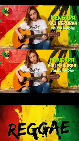 #reggae #mengapakauberubah #valdynyonk #ska #fyp 