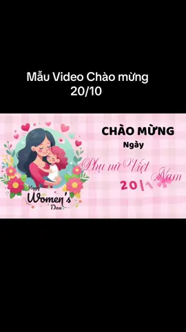 Mẫu ghép video Chào mừng 20/10 đã có rồi đây ạ 🥰 #giaovienmamnon #canva #giaovientieuhoc #phunuvietnam #trituenhantao 