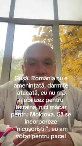 Gușă: România nu e amenințată, darmite atacată, eu nu mă mobilizez pentru Ucraina, nici măcar pentru Moldova. Să se încorporeze “nicușoriștii”, eu am votat pentru pace!
