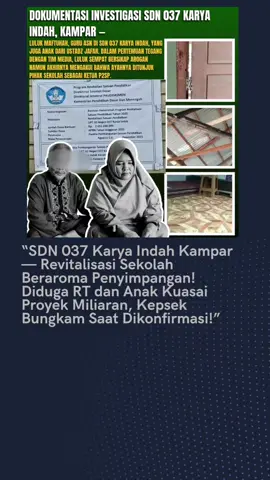 #fyp #viral #kampar  “REVITALISASI SEKOLAH MILIARAN DI KAMPAR — BUKAN KEMAJUAN, TAPI AIB PUBLIK!” Kusen bekas, kayu daur ulang, seng proyek ditemukan di rumah RT setempat! Proyek Rp2,6 miliar SDN 037 Karya Indah kini disorot — diduga penuh kejanggalan dan praktik markup dalam proyek swakelola pendidikan. 📍 Karya Indah, Tapung — Investigasi Eksklusif Tim Media #Investigasi #BeritaTerkini        @kemdikbud.go.id @user3035838756913 @knkampar 