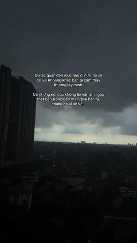 Dù lạc quan đến mức nào đi nữa, rồi sẽ có vài khoảng khắc bạn tự cảm thấy thương lấy mình. Có những nỗi đau không lời vẫn âm ỉ gào thét bên trong bạn mà ngoài bạn ra, chẳng có ai vỗ về… #tamtrang #nhacbuon #tonthuong #fypシ゚ #fyp 