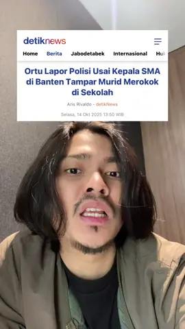minimal tau diri kalo anaknya SALAH… sok keras ngrokkokk disekolah, giliran di kerasin ngadu.. BLOKKK.. | sumber: detik.com #kepalasekolah #lapor #sokkeras #anaksma #fyp 