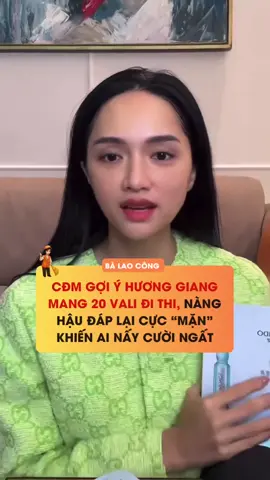 CĐM gợi ý Hương Giang mang 20 vali đi thi, nàng hậu đáp lại cực “mặn” khiến ai nấy cười ngất #HuongGiang #balaocongtamchuyenshowbiz #MissUniverse2025 #MissUniverseVietnam #xuhuong 