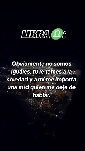 Obviamente no somos iguales ♎👌‼️ #libra #libra♎️ #zodiacsigns #zodiacosignos #paratiiiiiiiiiiiiiiiiiiiiiiiiiiiiiii 