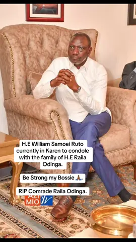 H.E William Samoei Ruto currently in Karen to condole with the family of H.E Raila Odinga. Be Strong my Bossie 🙏🏾. RIP Comrade Raila Odinga.