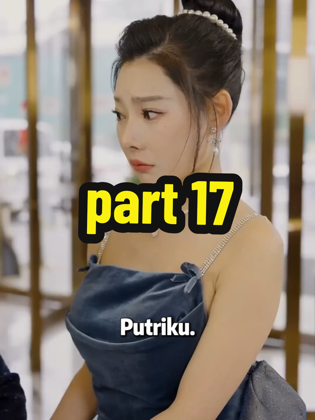 part 17 Friska Laguna dan Rendy #dramachina 